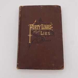 Antique Forty Liars & Other Lies by Bill Nye 1888 Illustrated Comedy Satire